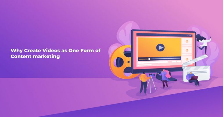 Why Create Videos as One Form of Content